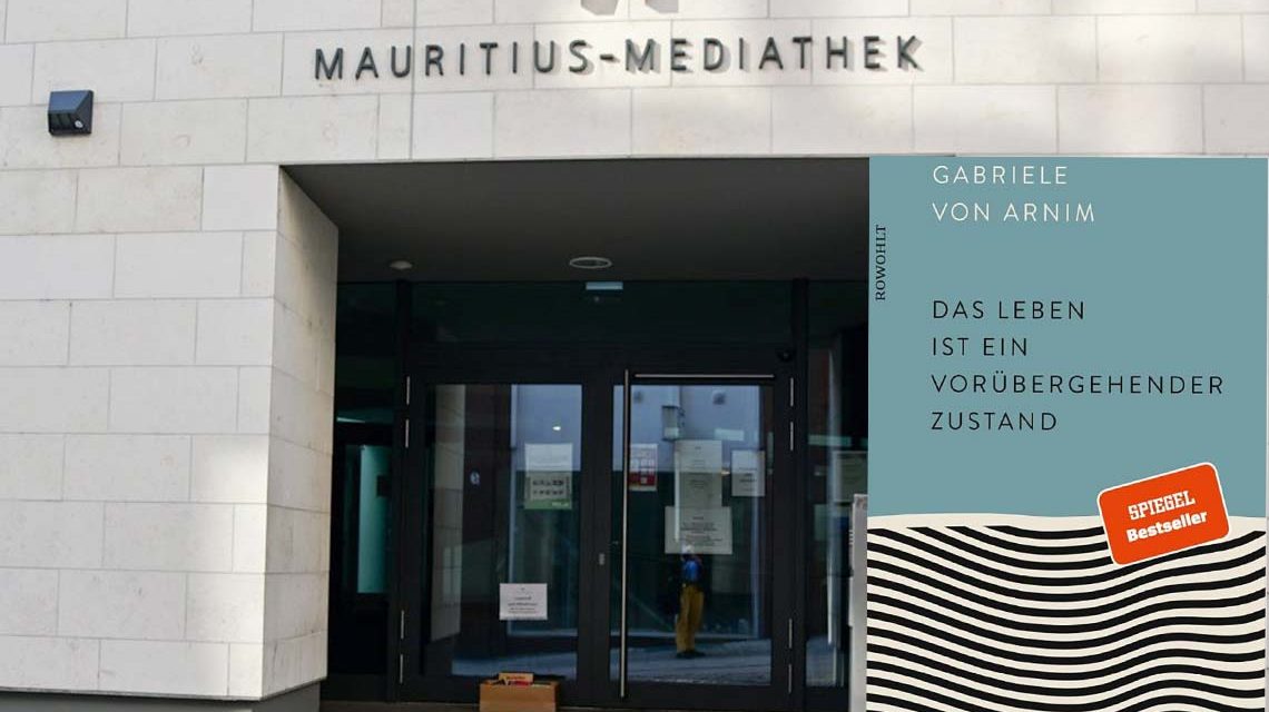 Lesung: Gabriele von Arnim stellt ihr Buch „Das Leben ist ein vorübergehender Zustand“ vor