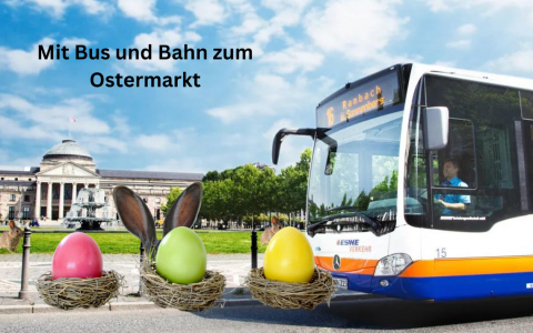 Mit ESWE Verkehr zum Wiesbadener Ostermarkt