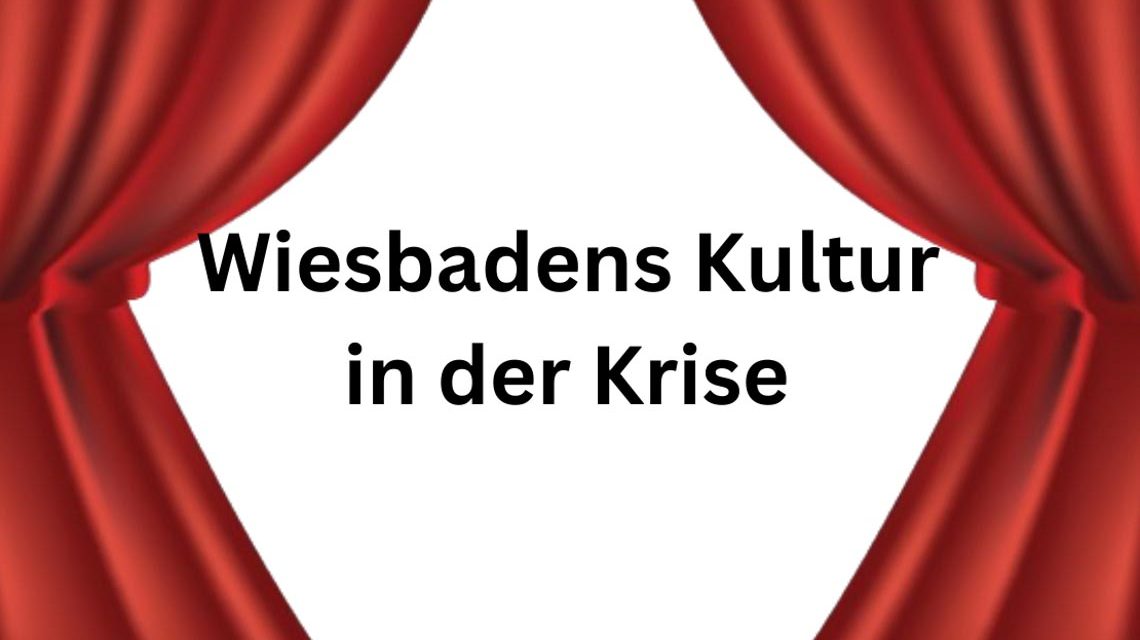 Wiesbadens Kultur in der Krise, der Kulturbeirat bringt Lösungen ein.